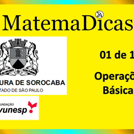 Operações Básicas (01 de 10) – Prefeitura de Sorocaba – Vunesp 2020 – #0356 – Matemática
